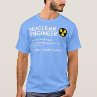 T-shirt Définition du génie nucléaire Ingénieur nucléaire