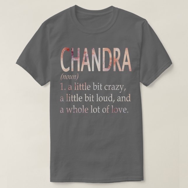 T-shirt Définition du nom de la fille Chandra (Design devant)