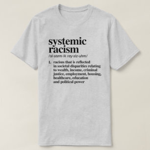 T-shirt Définition du racisme systémique