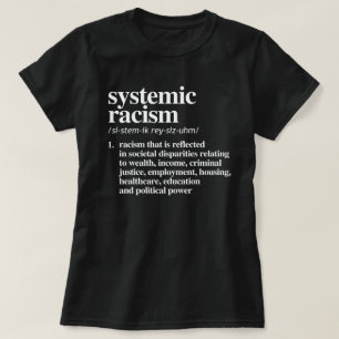 T-shirt Définition du racisme systémique