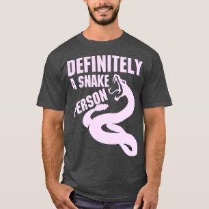 T-shirt Définitivement une personne de serpent Une personn