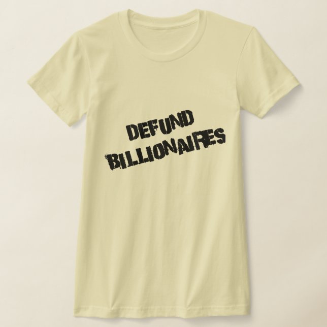 T-shirt Defund Billionaires (Poser)