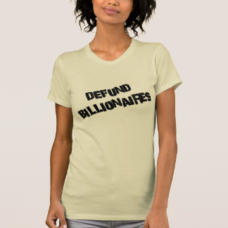 T-shirt Defund Billionaires