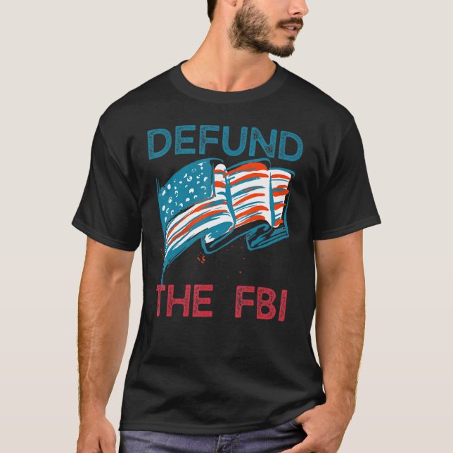 T-shirt Defund The FBI American Flag (Devant)
