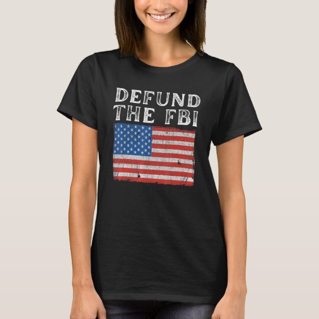 T-shirt Defund the FBI American Flag Political (Devant)