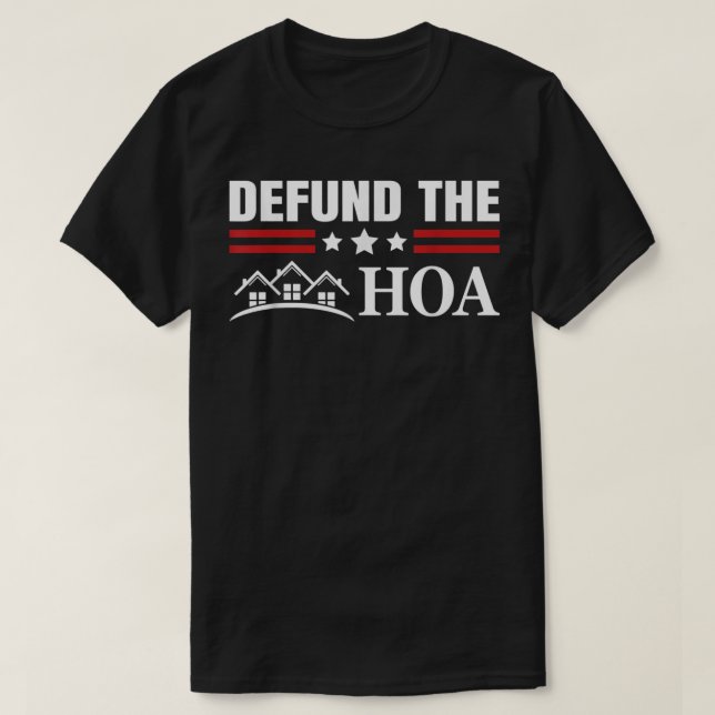 T-shirt DEFUND THE HOA Homeowners Association  (Design devant)