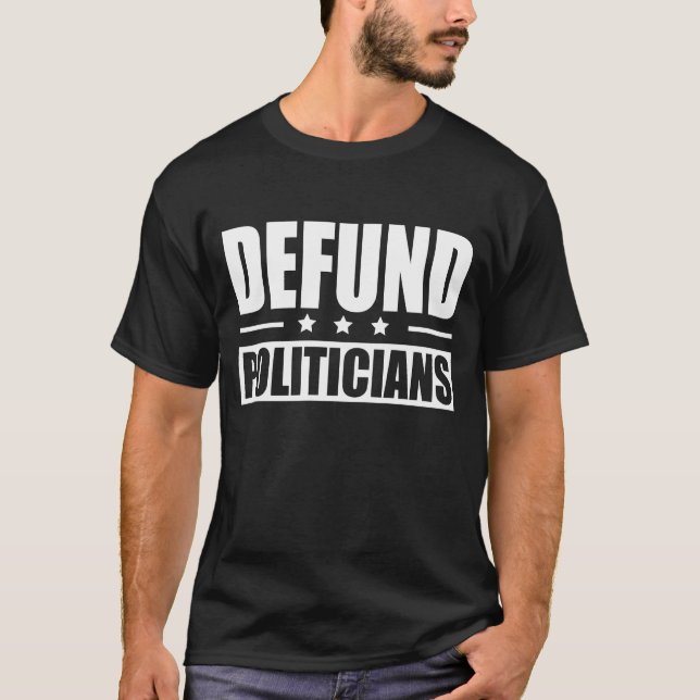 T-shirt Défundiser les Politiciens 2 (Devant)