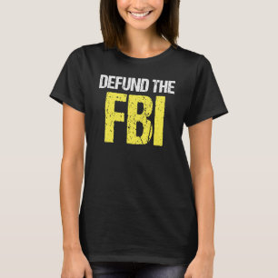 T-shirt Défundons le FBI le FBI dit de l'activisme politi