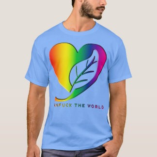 T-shirt Dégagez le monde Rainbow Leave
