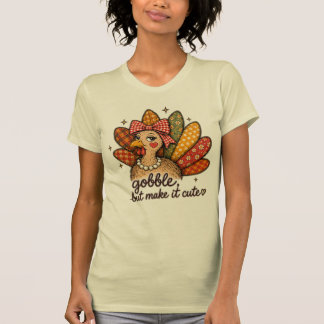 T-shirt Dégoulinez, Mais Faites-le Mignon Dinde de Thanksg