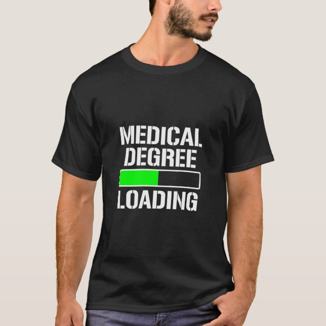 T-shirt Degré Médicale Chargement Funny Med School Student (Devant)