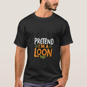 T-shirt Déguisement de femme prétendant que je suis un fou