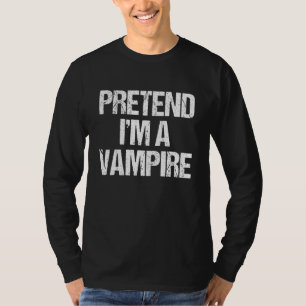 T-shirt Déguisement prétendez que je suis un vampire Hallo