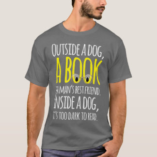 T-shirt Dehors d'un chien un livre est un homme meilleur a