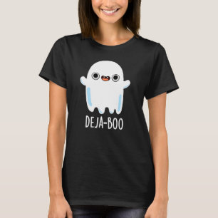 T-shirt Deja Boo Funny Ghost Pun Dark BG