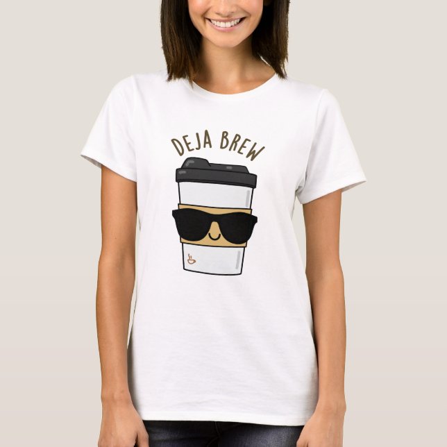 T-shirt Deja Brew Funny Coffee Pun (Devant)