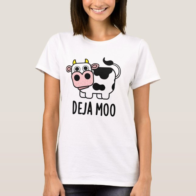 T-shirt Deja Moo Funny Pun de vache (Devant)