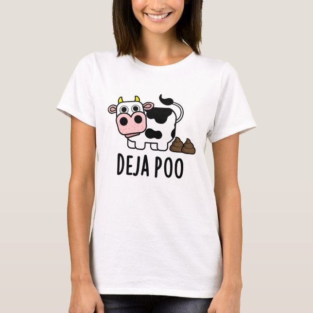 T-shirt Deja Poo Drôle Pun Poop De Vache (Devant)