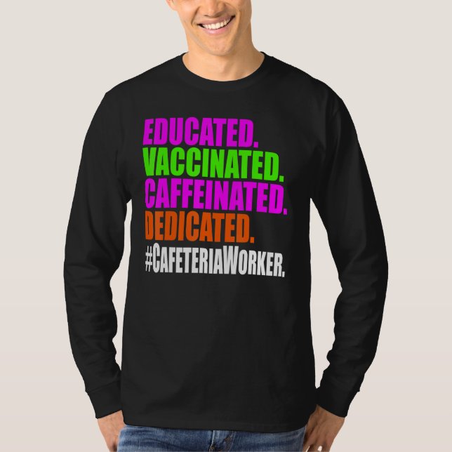 T-shirt Déjeuner Cafétéria Lady Travailleur Educated Vacci (Devant)
