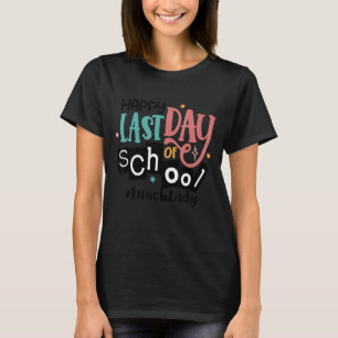 T-shirt Déjeuner Dame Hors Service Dernier Jour De L'École