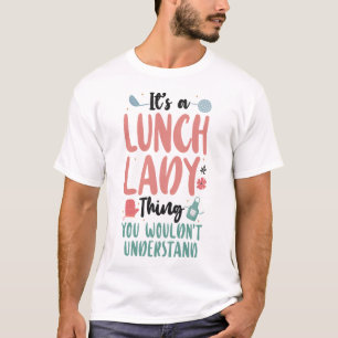 T-shirt Déjeuner Lady Cafeteria Crew C'est Une Déjeuner La