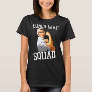 T-shirt Déjeuner Lady Cafétéria Travailleur Lady Squad
