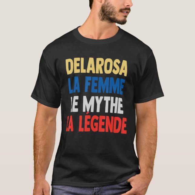 T-shirt Delarosa La Femme Le Mythe La Légende pour Delaros (Devant)