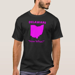 T-shirt Delaware - Et maintenant ?