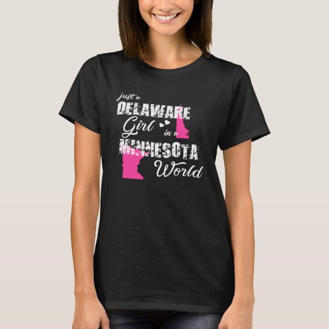 T-shirt Delaware  Just a Delaware girl in a Minnesota (Devant)