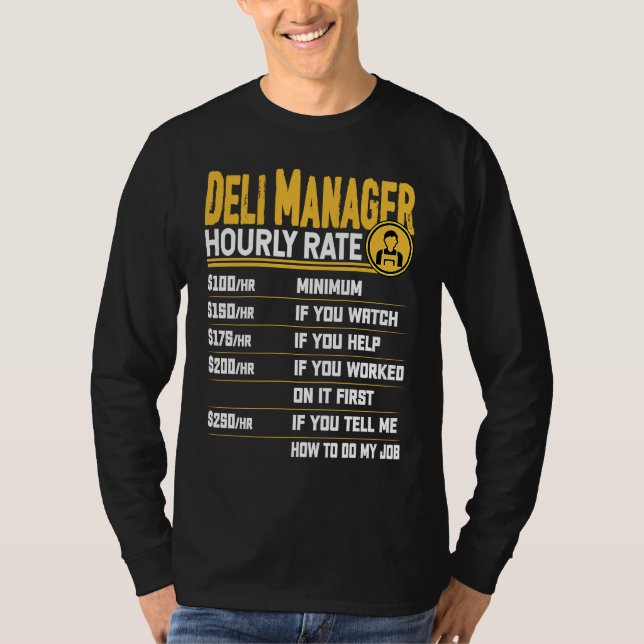 T-shirt Deli Manager Hourly Rate   Deli Director Manager (Devant)
