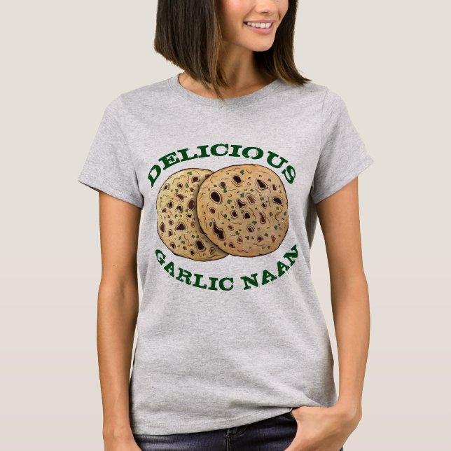 T-shirt Délicieux Garlic Naan Pain Flatpain Indien Baker (Devant)