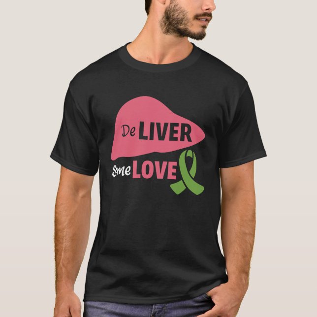 T-shirt Deliver Some Love Liver Disease Awareness (Devant)