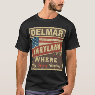 T-shirt DELMAR, MD C'est là que commence mon histoire