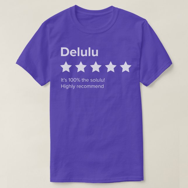 T-shirt Delulu 5 avis Delulu est l'illusion de Solulu est (Design devant)