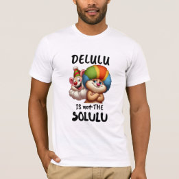 T-shirt Delulu is Not the Solulu" Funny Clown Animals