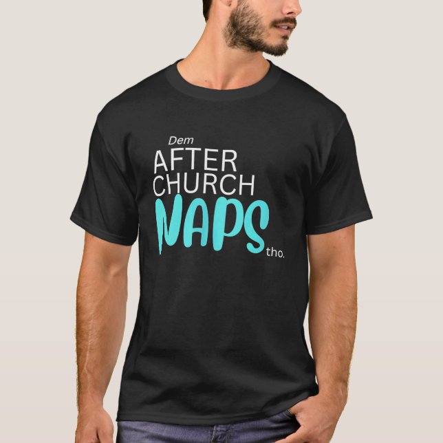 T-shirt Dem After Church Naps Tho  Tank Top (Devant)