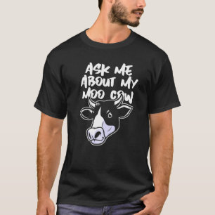 T-shirt Demande-moi des nouvelles de ma vache qui mugit