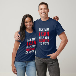 T-shirt Demande-moi Je peux t'aider à t'inscrire pour vote