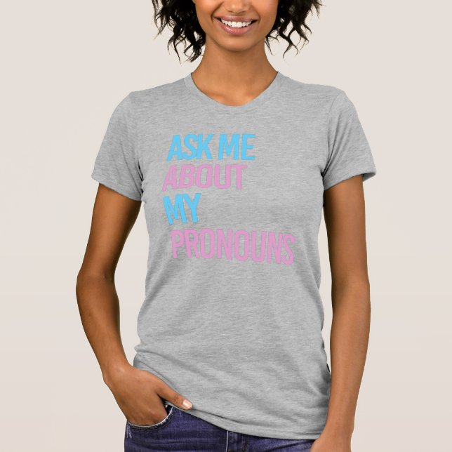 T-shirt Demande-moi quels sont mes pronoms (Devant)