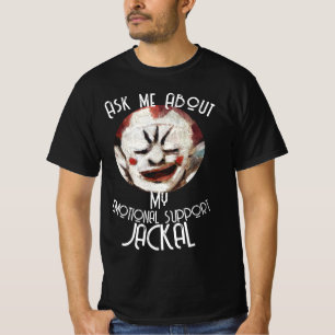 T-shirt Demande-moi un chacal clown de soutien émotionnel