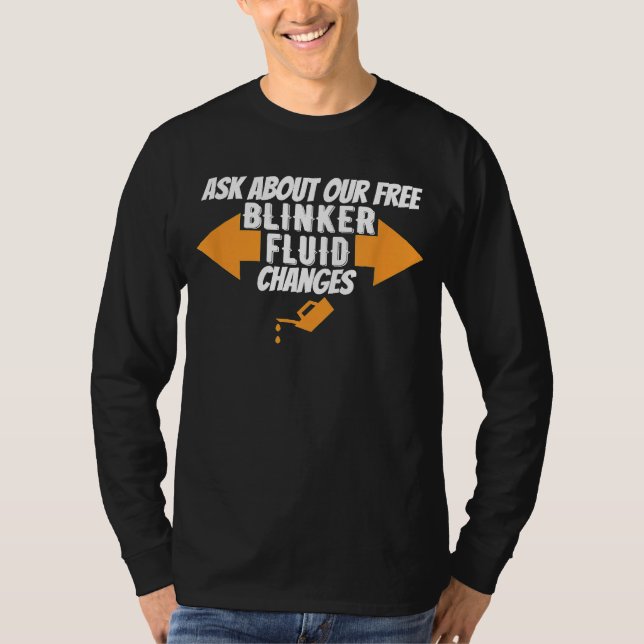 T-shirt Demander À Notre Free Blinker Fluid Changes Auto W (Devant)