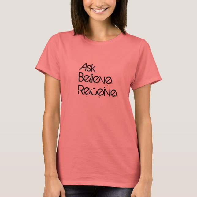 T-shirt Demander, Croire, Recevoir (Devant)