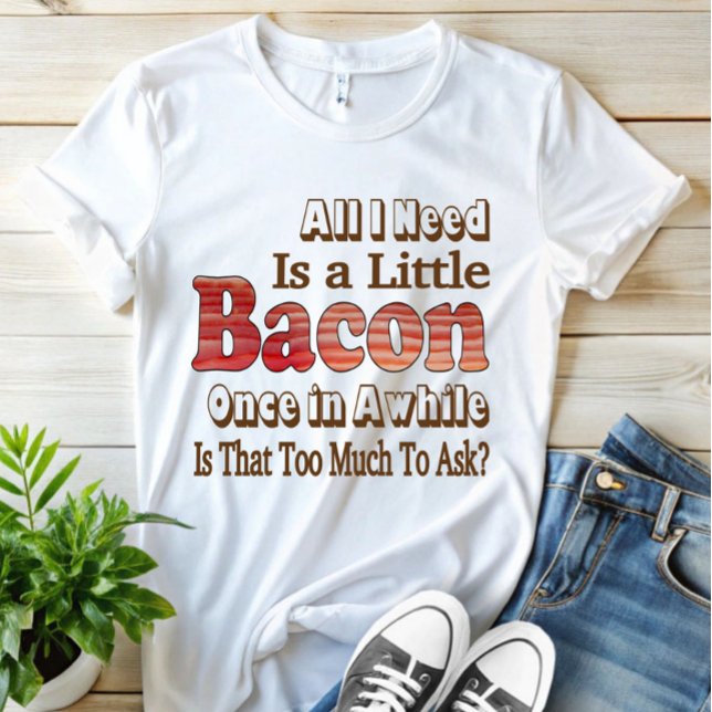 T-Shirt Demander du bacon (Créateur téléchargé)
