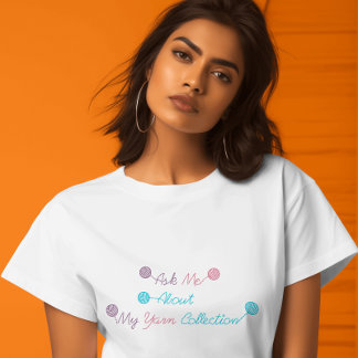 T-shirt Demander-moi à propos de ma collection de fils Pas