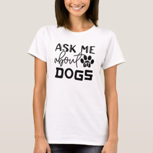 T-shirt demander-moi mon chien