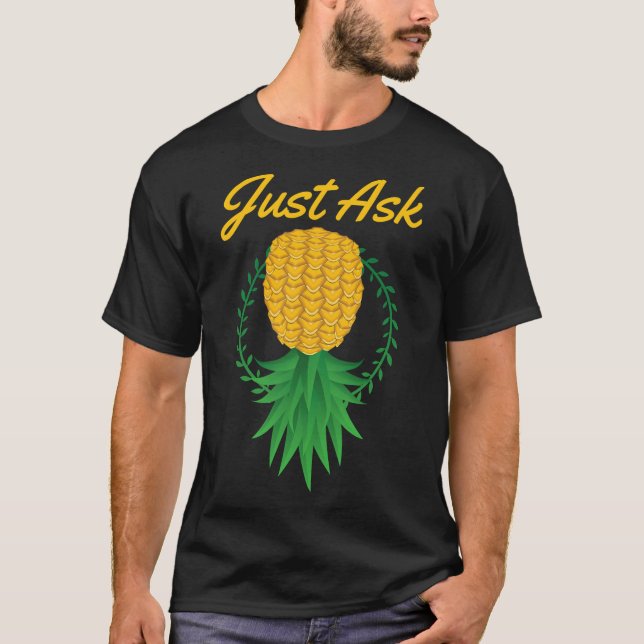T-shirt Demandez juste à l'envers vers le bas de l'ananas  (Devant)