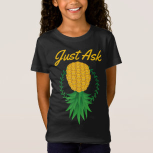 T-Shirt Demandez juste à l'envers vers le bas de l'ananas 