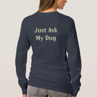T-shirt Demandez juste à mon chien