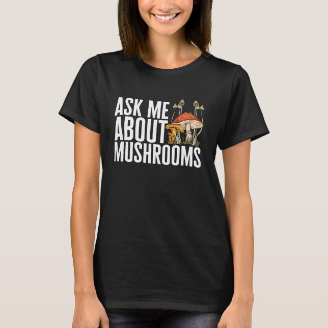 T-shirt Demandez-Moi À Propos De Chasse De Champignons Mor (Devant)