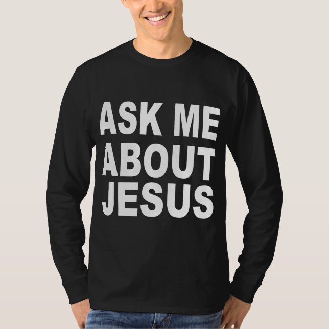 T-shirt Demandez-moi à propos de Jésus - Pasteur Sermonato (Devant)